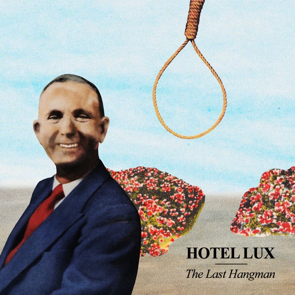 The Last Hangman — Hotel Lux